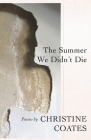 The Summer We Didn't Die By Christine Coates Cover Image