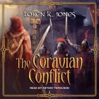 The Coravian Conflict Lib/E By Antony Ferguson (Read by), Loren K. Jones Cover Image