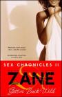 Gettin' Buck Wild: Sex Chronicles II By Zane Cover Image