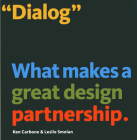 Dialog: What Makes a Great Design Partnership By Ken Carbone, Leslie Smolan Cover Image