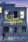 Lizzy and the Good Luck Girl By Susan Lubner Cover Image