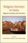 Religious Journeys in India By Andrea Marion Pinkney (Editor), John Whalen-Bridge (Editor) Cover Image