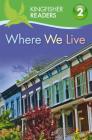Kingfisher Readers L2: Where We Live Cover Image