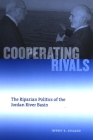 Cooperating Rivals: The Riparian Politics of the Jordan River Basin By Jeffrey K. Sosland Cover Image