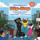 A Child's Introduction to Hip-Hop: The Beats, Rhymes, and Roots of a Musical Revolution (A Child's Introduction Series) Cover Image