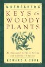 Muenscher's Keys to Woody Plants: An Expanded Guide to Native and Cultivated Species By Edward A. Cope, Walter C. Muenscher Cover Image