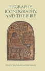 Epigraphy, Iconography, and the Bible (Hebrew Bible Monographs #98) Cover Image