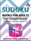 Sudoku Books for Adults: Easy to Hard Puzzles to Kill Time and Have Some Fun Cover Image