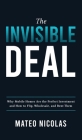 The Invisible Deal: Why Mobile Homes Are The Perfect Investment and how to Flip, Wholesale, and Rent Them By Mateo Nicolas Cover Image