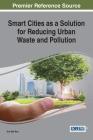 Smart Cities as a Solution for Reducing Urban Waste and Pollution By Goh Bee Hua (Editor) Cover Image