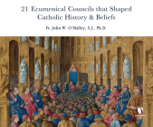 21 Ecumentical Councils That Shaped Catholic History and Beliefs  Cover Image