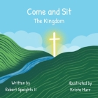Come and Sit: The Kingdom By Krista Murr (Illustrator), II Speights, Robert Cover Image