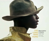 The Long Ride Home: Black Cowboys in America By Ron Tarver, Arthur T. Burton (With) Cover Image