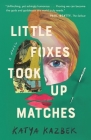 Little Foxes Took Up Matches By Katya Kazbek Cover Image