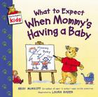 What to Expect When Mommy's Having a Baby By Heidi Murkoff, Laura Rader (Illustrator) Cover Image