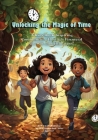 Unlocking the Magic of Time: A Kids Book Inspiring Community Through Financial Growth and Education! By Ben Hofstetter, Nick Zehrung Cover Image