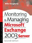 Monitoring and Managing Microsoft Exchange Server 2003 (HP Technologies) By Mike Daugherty, Mike Daughtery Cover Image