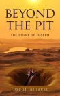 Beyond the Pit: The Story of Joseph Cover Image