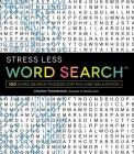 Stress Less Word Search: 100 Word Search Puzzles for Fun and Relaxation By Charles Timmerman Cover Image