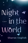Night in the World By Sharon English Cover Image