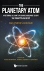 Planetary Atom, The: A Fictional Account of George Adolphus Schott the Forgotten Physicist Cover Image