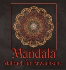 Mandala Malbuch für Erwachsene: Malvorlagen für Meditation und Achtsamkeit By Hereward Olsers Cover Image