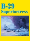 B-29 Superfortress By Turner Publishing (Compiled by) Cover Image