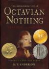 The Astonishing Life of Octavian Nothing, Traitor to the Nation, Volume I: The Pox Party By M.T. Anderson Cover Image