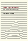 Cake & Prostheses: Mini Dramas and Short Prose By Gerhard Ruhm, Alexander Booth (Translator), Gerhard Ruhm (Illustrator) Cover Image