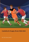 Castleford's Rugby Rivals 1926-2022 Cover Image