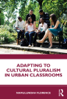 Adapting to Cultural Pluralism in Urban Classrooms Cover Image