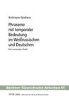 Phraseme Mit Temporaler Bedeutung Im Weißrussischen Und Deutschen: Eine Kontrastive Studie (Berliner Slawistische Arbeiten #41) Cover Image