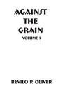 Against The Grain By Revilo Pendleton Oliver Cover Image