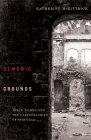 Demonic Grounds: Black Women And The Cartographies Of Struggle By Katherine McKittrick Cover Image