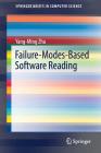 Failure-Modes-Based Software Reading (Springerbriefs in Computer Science) Cover Image