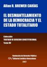 El desmantelamiento de la democracia y el Estado Totalitario. Tomo XV. Colección Tratado de Derecho Constitucional Cover Image