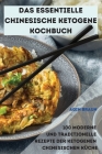 Das Essentielle Chinesische Ketogene Kochbuch Cover Image