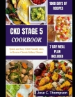 Ckd Stage 5 Cookbook: Quick and Easy CKD Friendly diets to Reverse Chronic Kidney Disease Cover Image