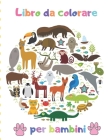 Libro da colorare per bambini: Per i bambini di tutte le età! By Martin Mirandinno Cover Image