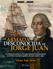 La Armada Desconocida de Jorge Juan By Victor San Juan Cover Image