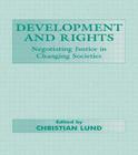 Development and Rights: Negotiating Justice in Changing Societies Cover Image