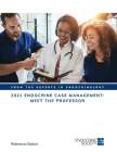 2021 Endocrine Case Management: Meet the Professor Cover Image
