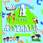 A Is For Australia: A Board Book By Ann Ingalls, Kat Kalindi (Illustrator) Cover Image