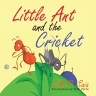 Little Ant and the Cricket: You Can't Please Everyone (Little Ant Books #3) Cover Image