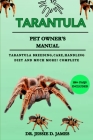 Tarantula: Tarantula Breeding, Care, Handling Diet and Much More! Complete Ownership Guide Cover Image