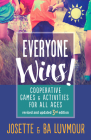 Everyone Wins - 3rd Edition: Cooperative Games and Activities for All Ages By Ba Luvmour, Josette Luvmour Cover Image