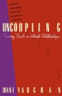 Uncoupling: Turning Points in Intimate Relationships By Diane Vaughan Cover Image