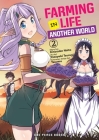 Farming Life in Another World Volume 2 By Kinosuke Naito, Yasuyuki Tsurugi (Artist) Cover Image