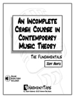 An Incomplete Crash Course in Contemporary Music Theory: The Fundamentals Cover Image