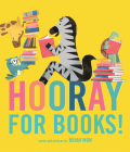 Hooray for Books! By Brian Won Cover Image